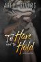 [The Hold 03] • To Have and to Hold